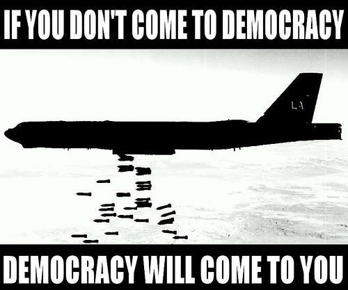 if-you-dont-come-to-democracy-democracy-will-come-to-you2